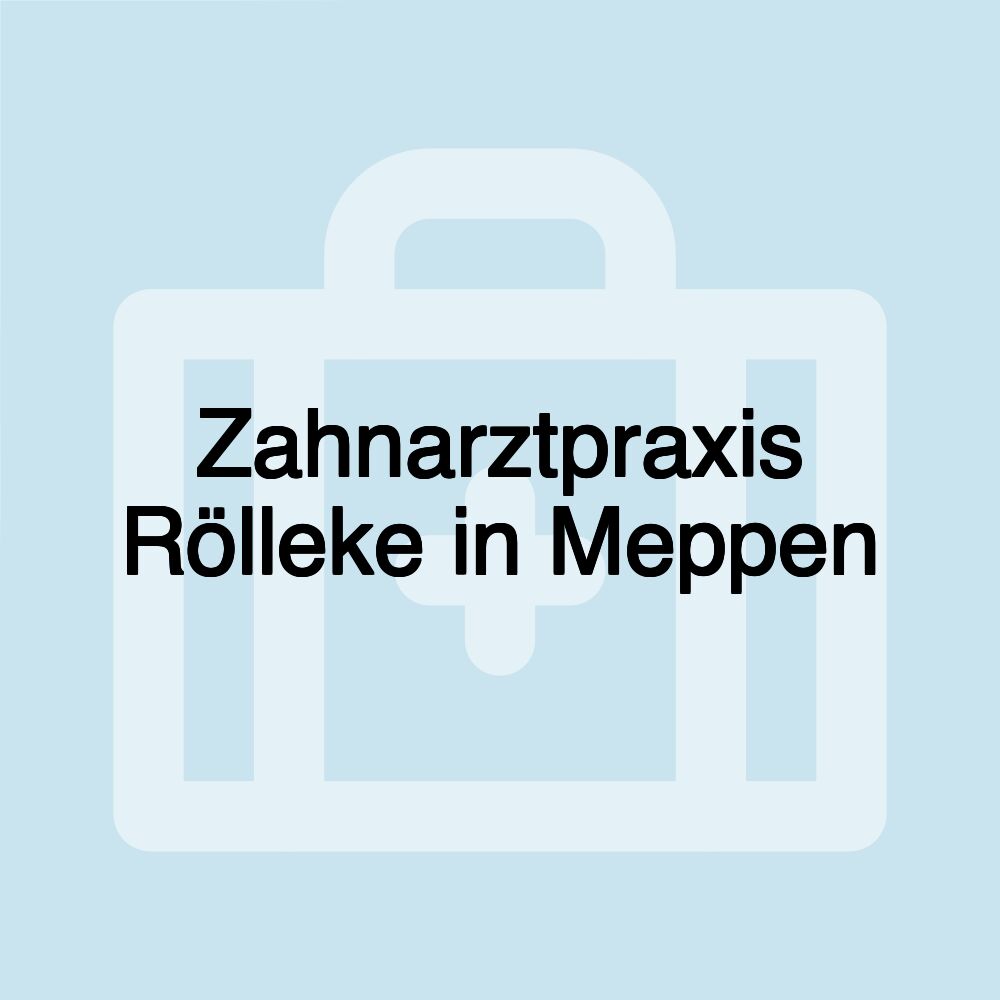 Zahnarztpraxis Rölleke in Meppen