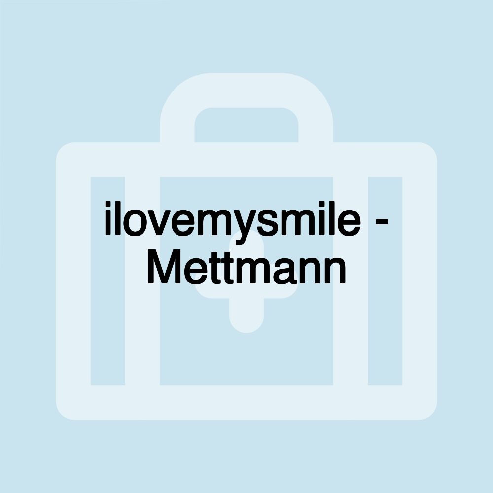 ilovemysmile - Mettmann