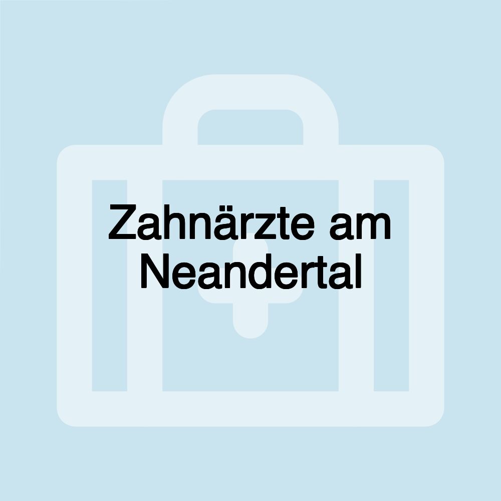 Zahnärzte am Neandertal