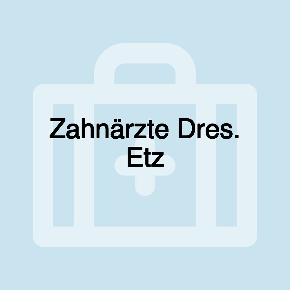 Zahnärzte Dres. Etz