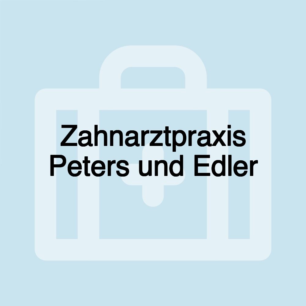 Zahnarztpraxis Peters und Edler