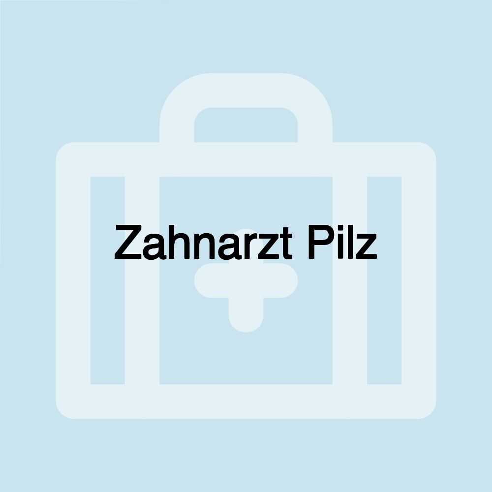 Zahnarzt Pilz