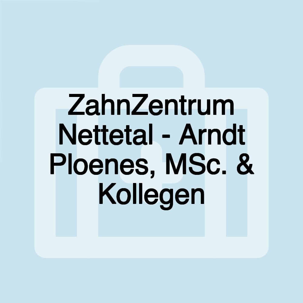 ZahnZentrum Nettetal - Arndt Ploenes, MSc. & Kollegen