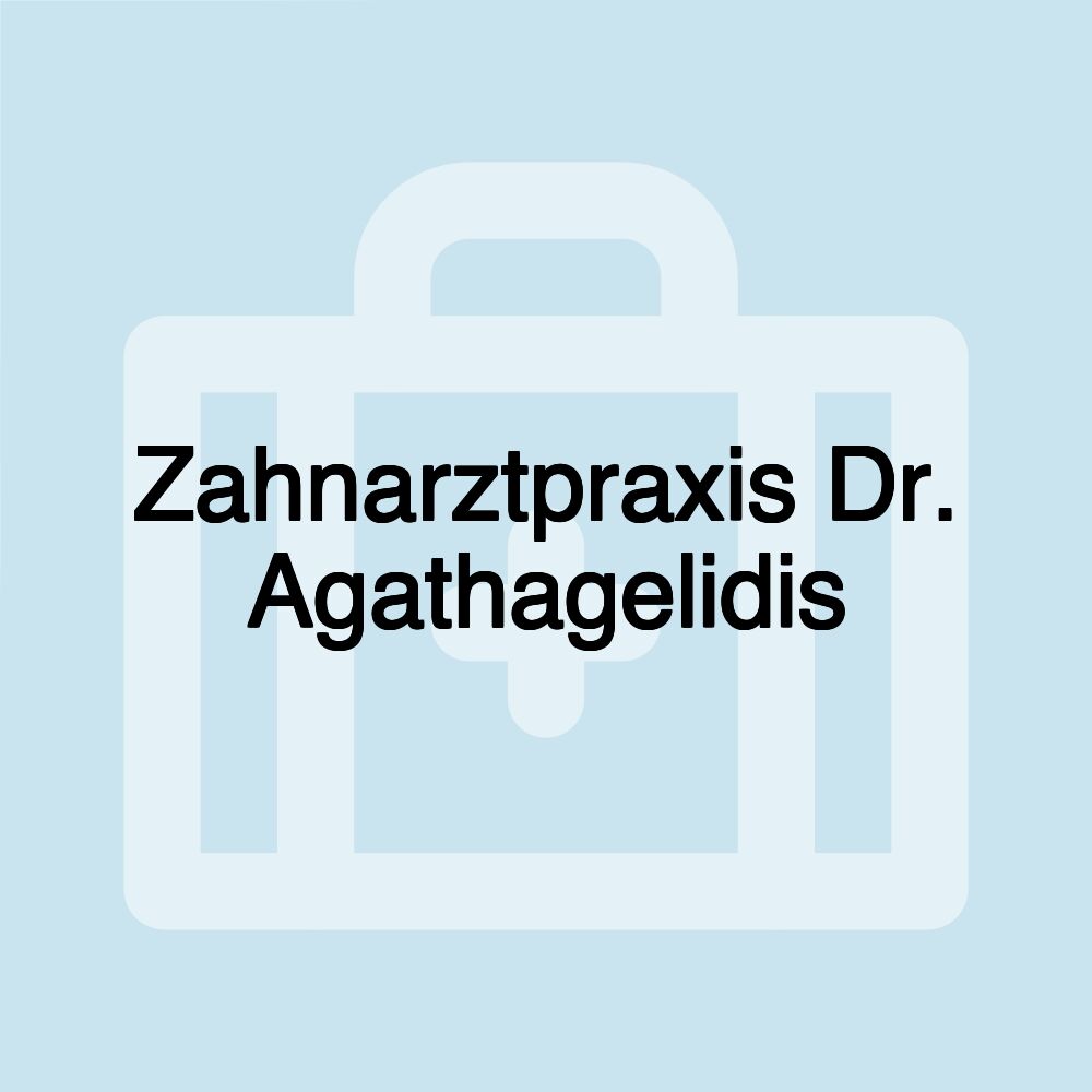 Zahnarztpraxis Dr. Agathagelidis