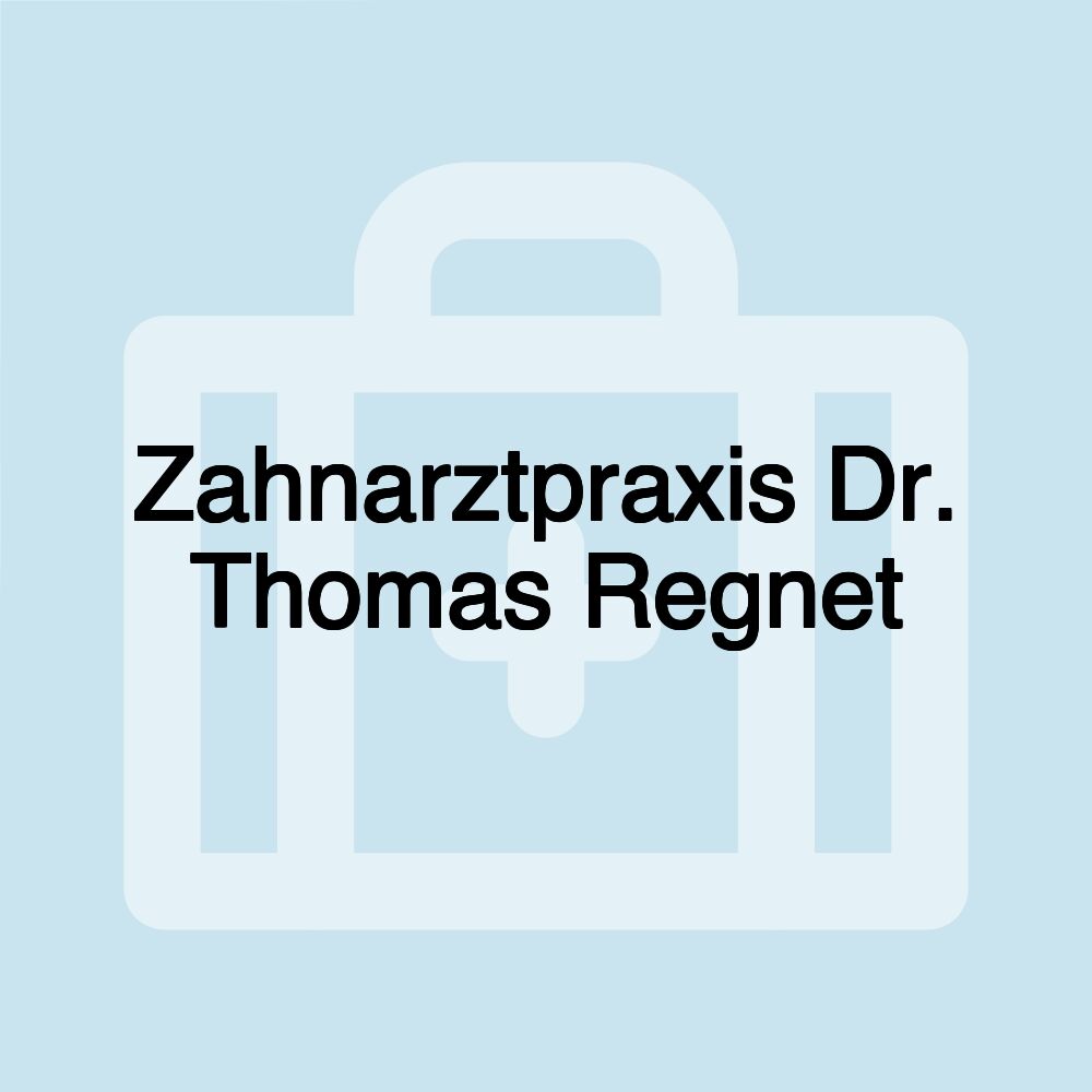 Zahnarztpraxis Dr. Thomas Regnet