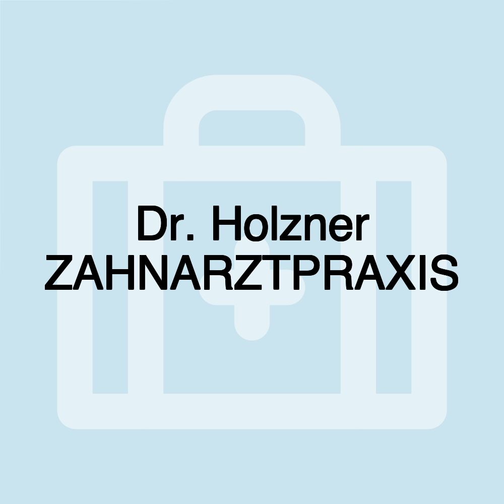 Dr. Holzner ZAHNARZTPRAXIS