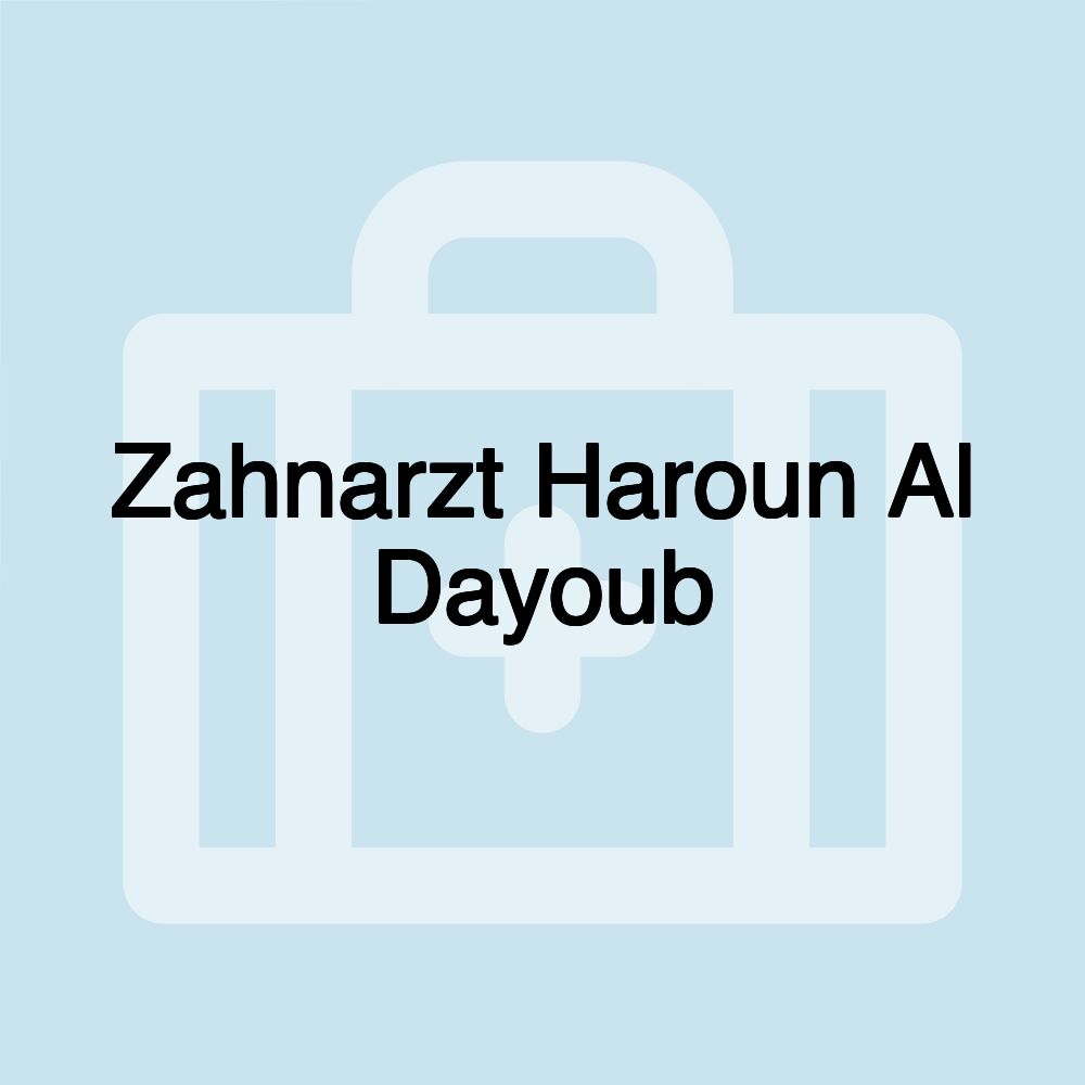 Zahnarzt Haroun Al Dayoub