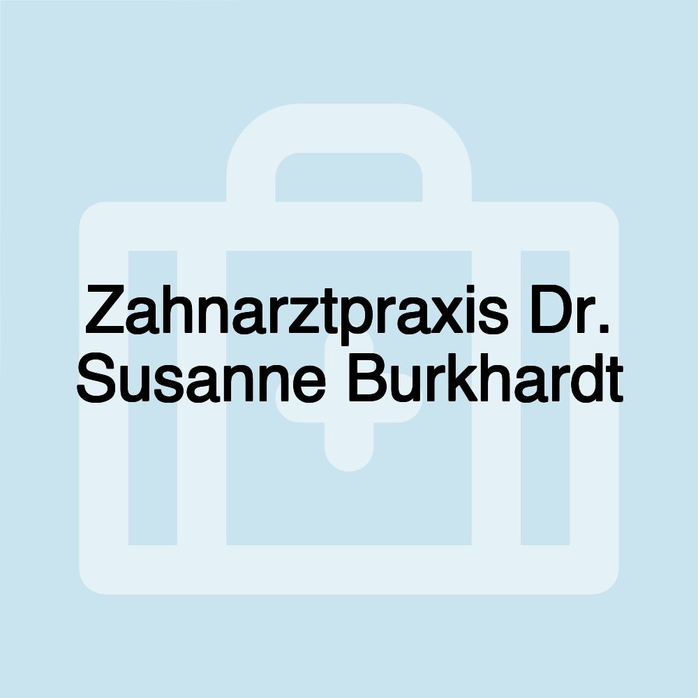 Zahnarztpraxis Dr. Susanne Burkhardt