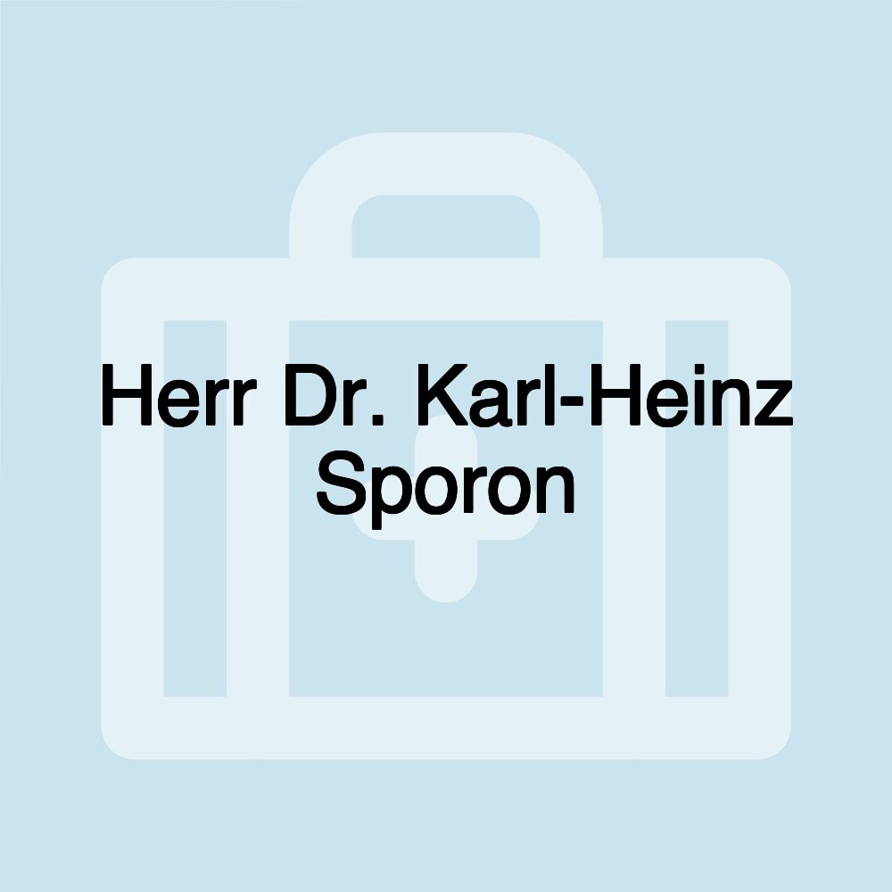 Herr Dr. Karl-Heinz Sporon