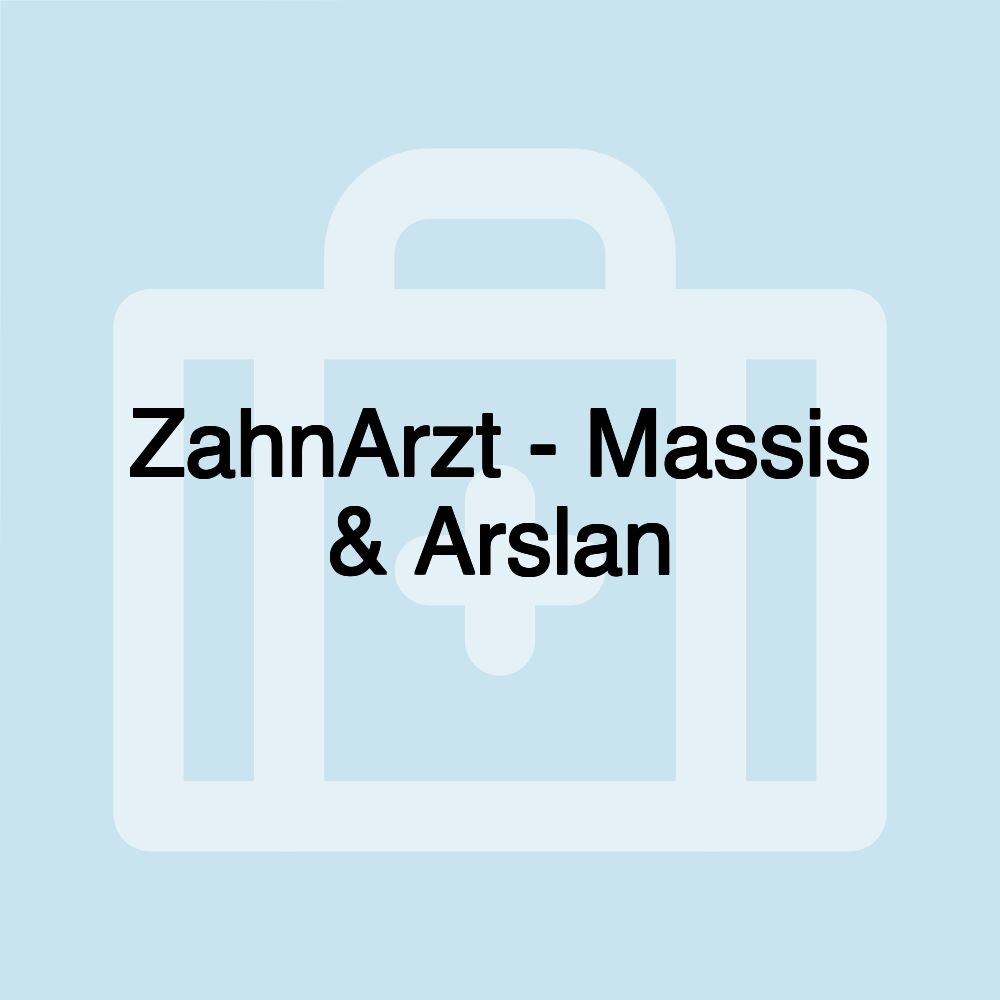 ZahnArzt - Massis & Arslan