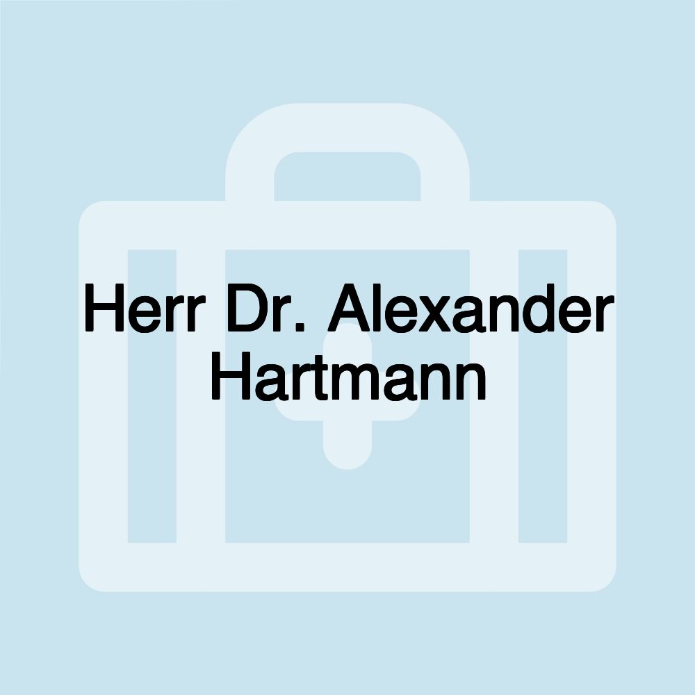 Herr Dr. Alexander Hartmann