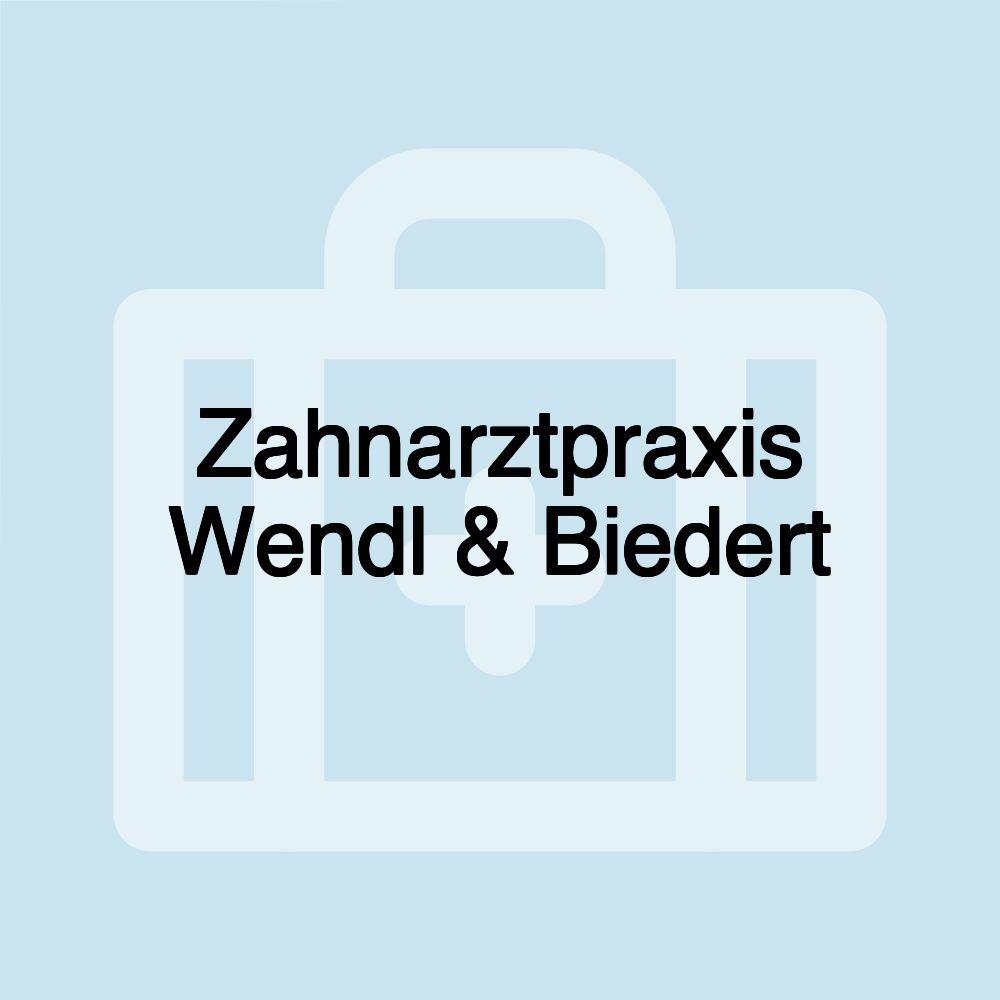 Zahnarztpraxis Wendl & Biedert