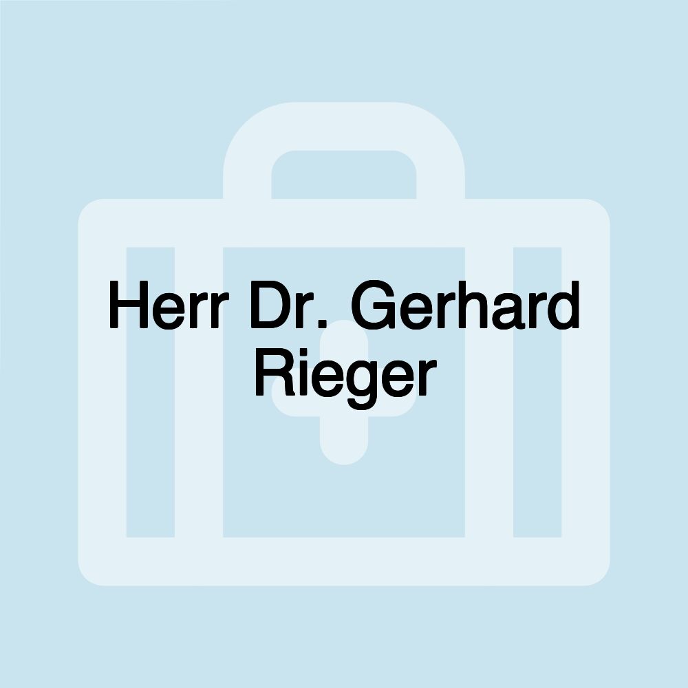 Herr Dr. Gerhard Rieger