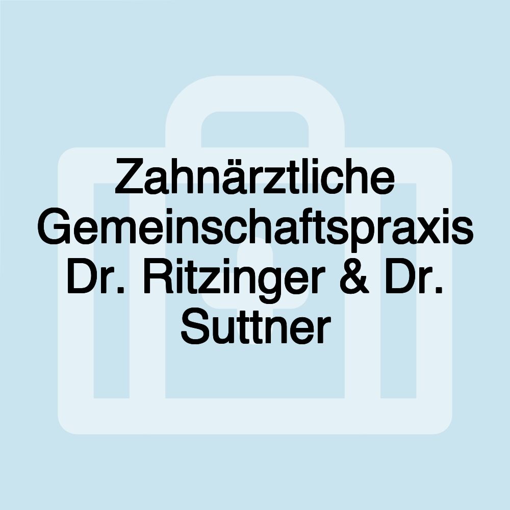 Zahnärztliche Gemeinschaftspraxis Dr. Ritzinger & Dr. Suttner