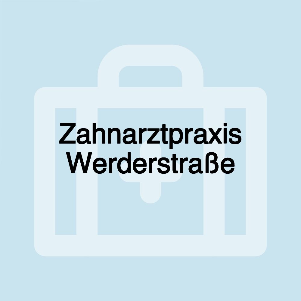 Zahnarztpraxis Werderstraße