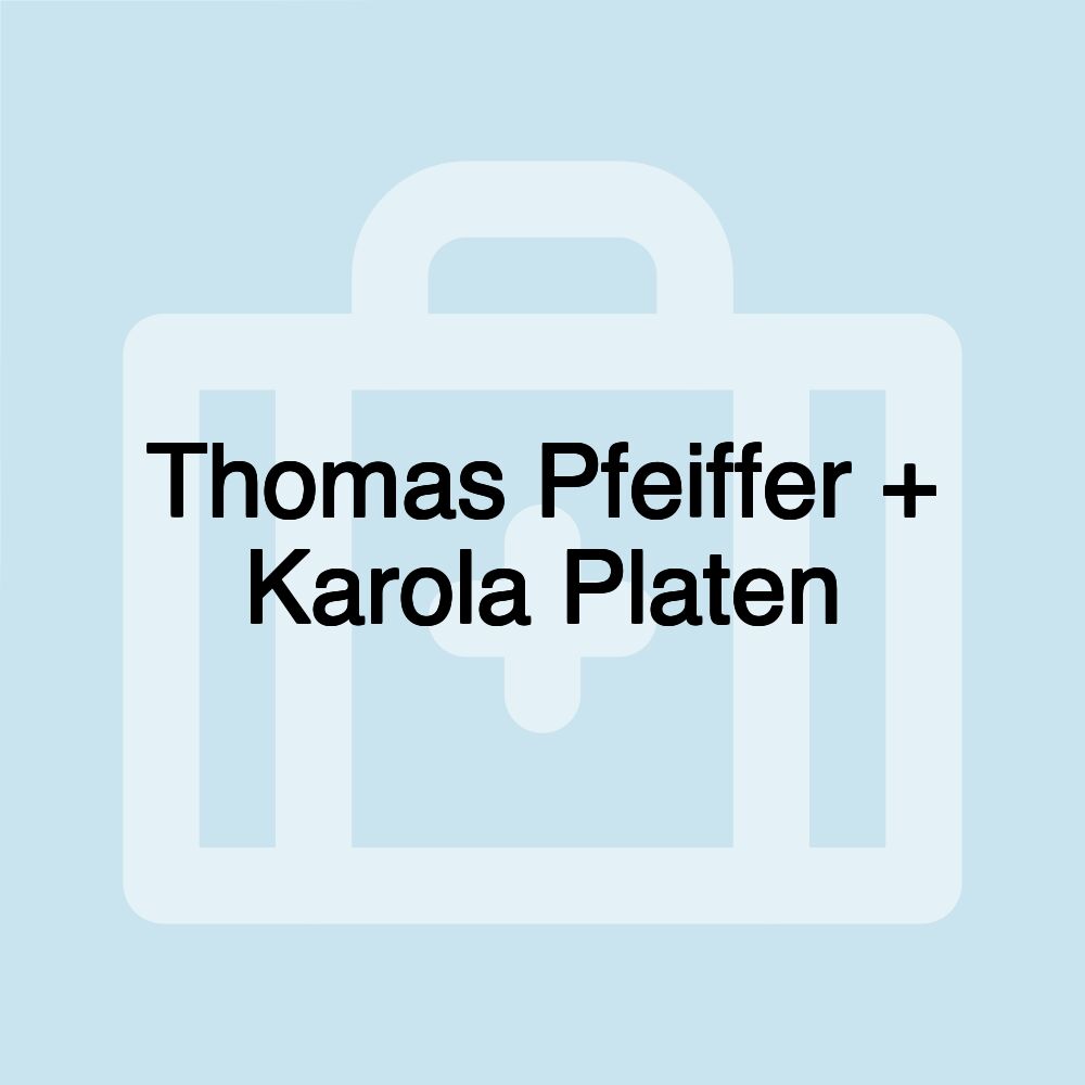 Thomas Pfeiffer + Karola Platen