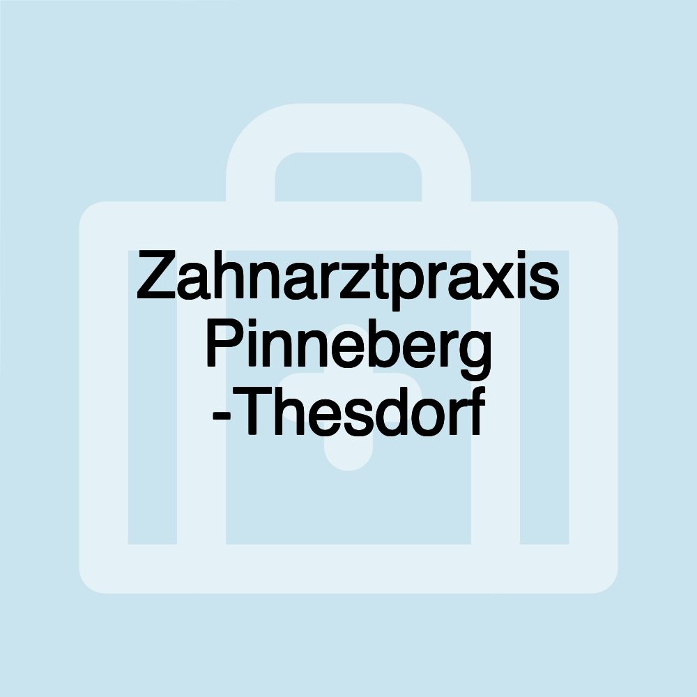 Zahnarztpraxis Pinneberg -Thesdorf