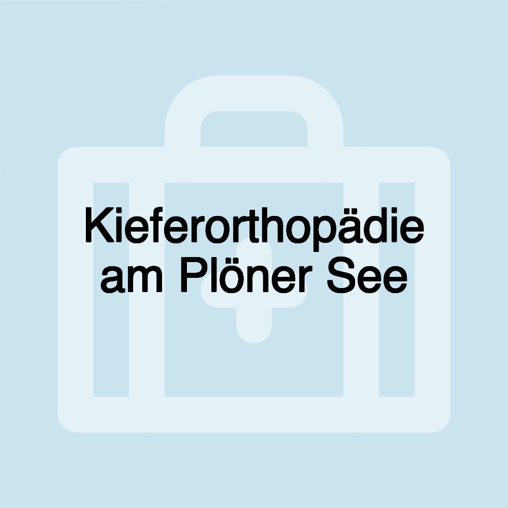 Kieferorthopädie am Plöner See