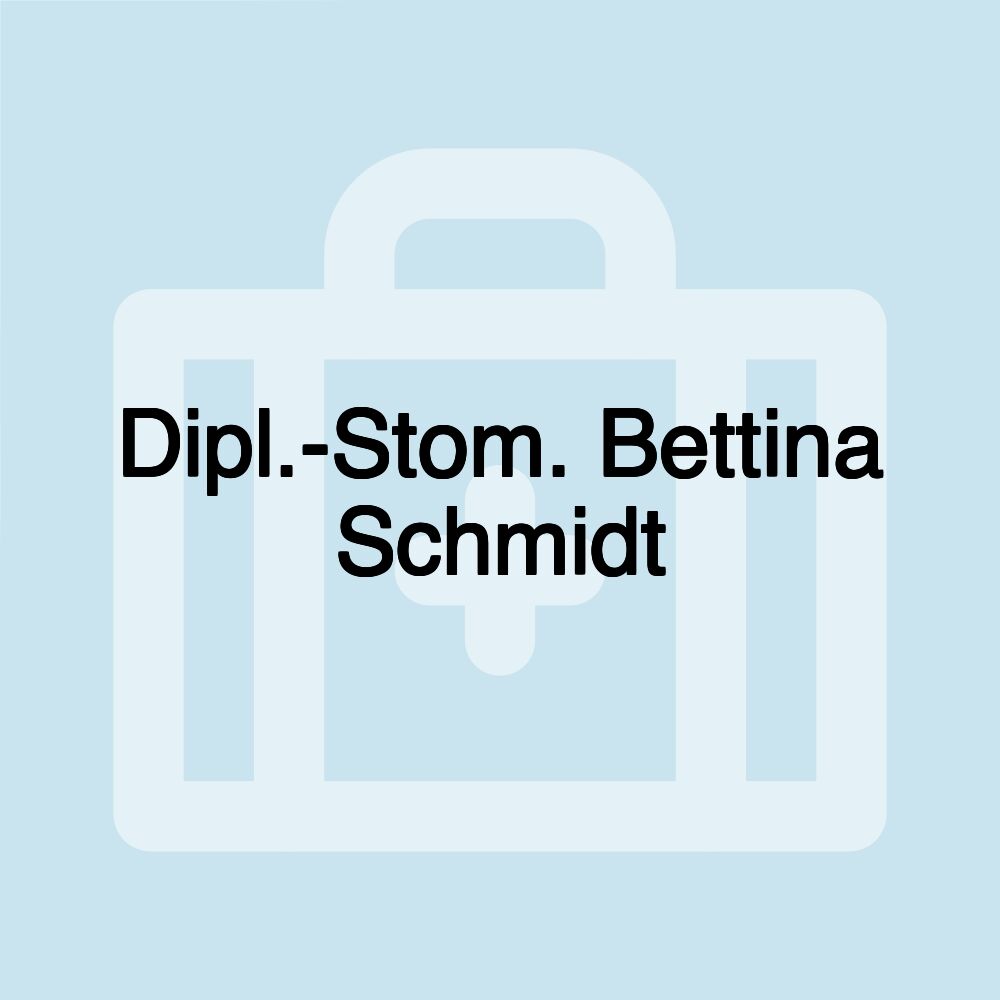 Dipl.-Stom. Bettina Schmidt