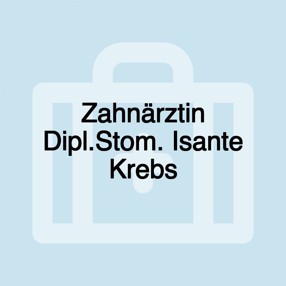 Zahnärztin Dipl.Stom. Isante Krebs