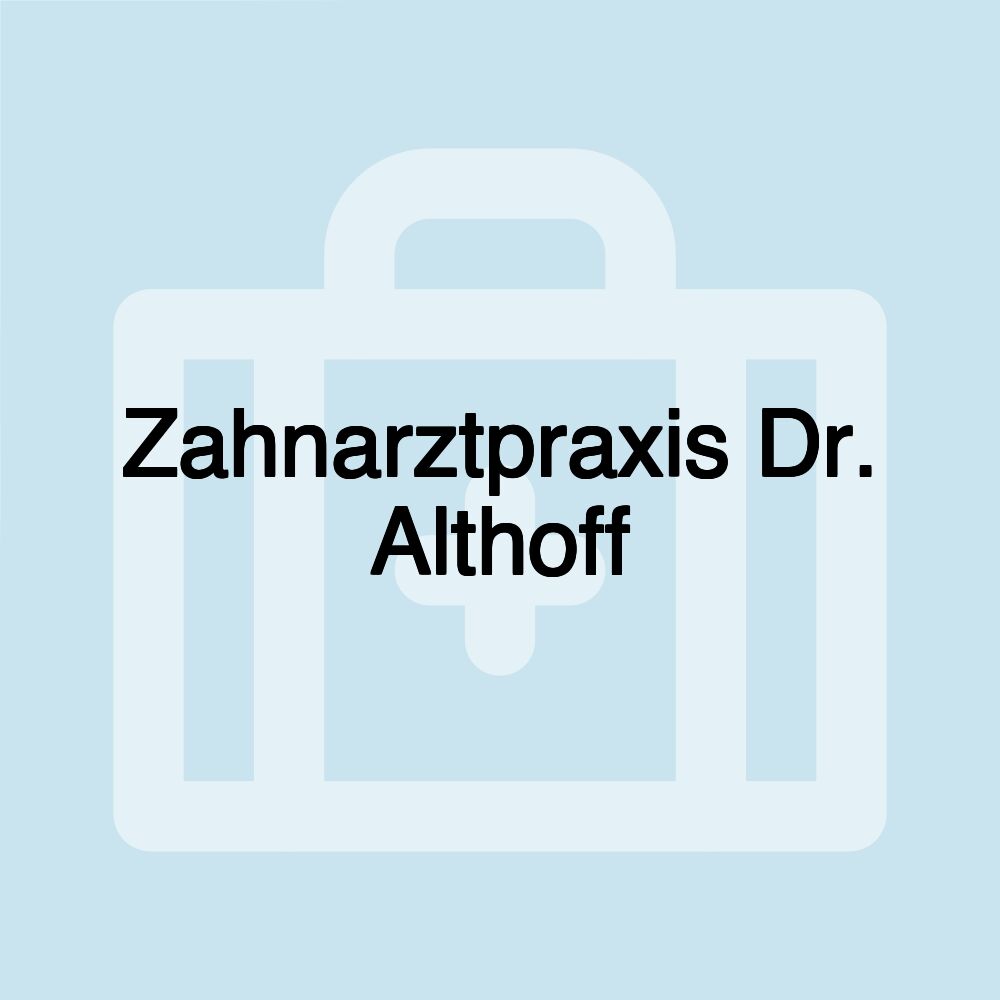 Zahnarztpraxis Dr. Althoff