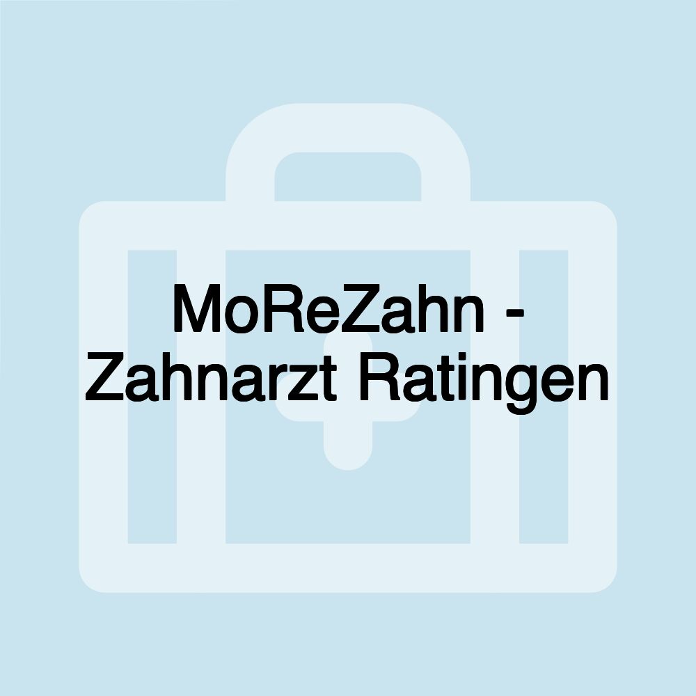 MoReZahn - Zahnarzt Ratingen