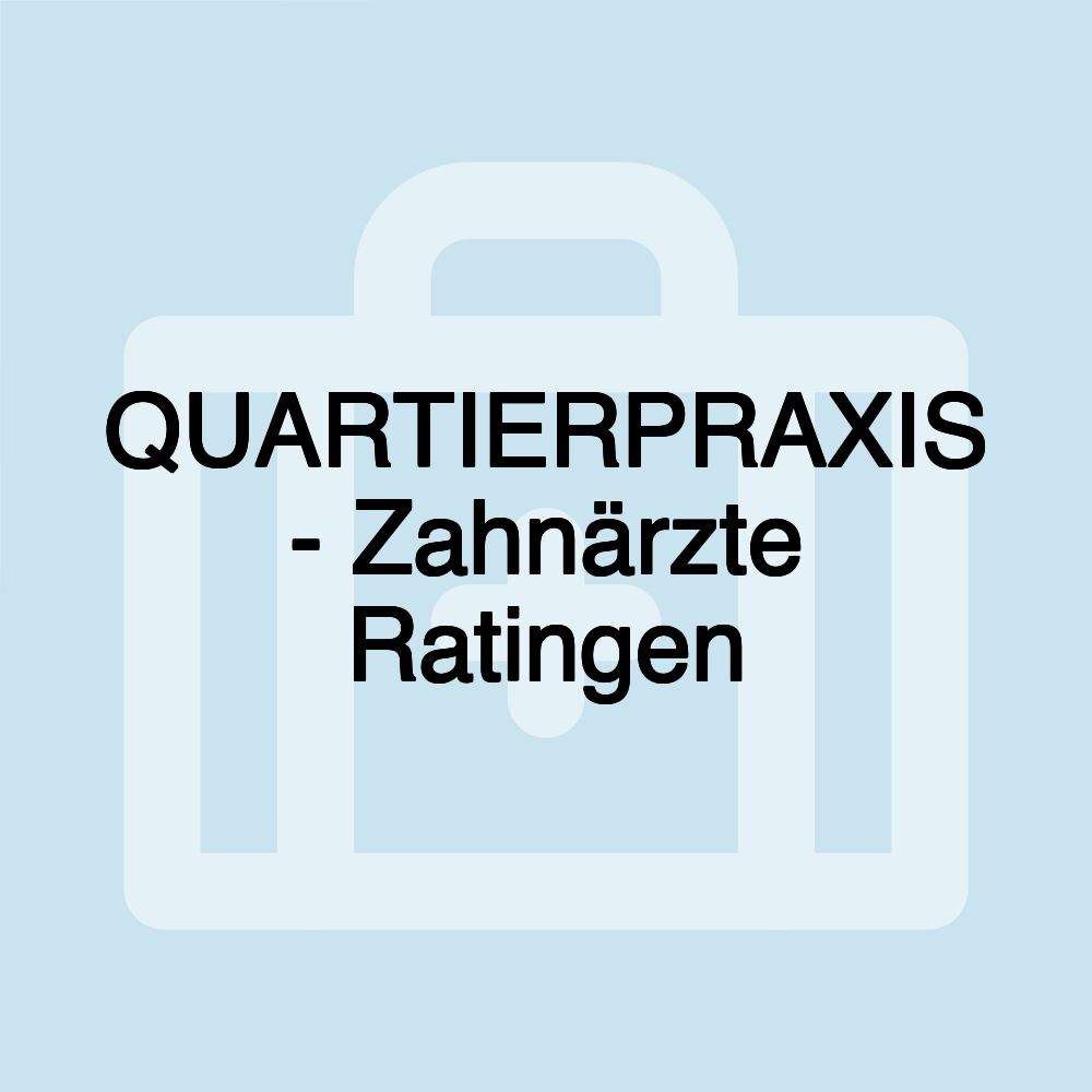 QUARTIERPRAXIS - Zahnärzte Ratingen