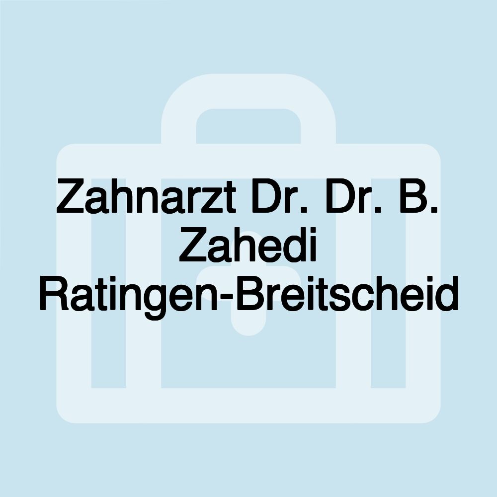 Zahnarzt Dr. Dr. B. Zahedi Ratingen-Breitscheid