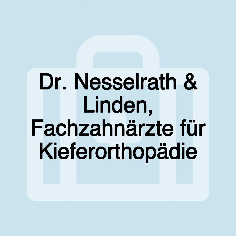 Dr. Nesselrath & Linden, Fachzahnärzte für Kieferorthopädie