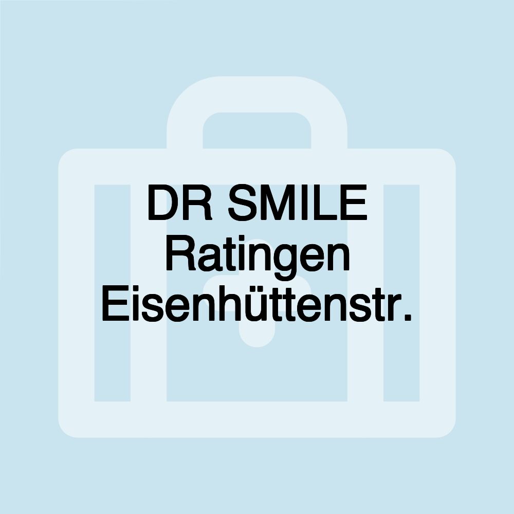 DR SMILE Ratingen Eisenhüttenstr.