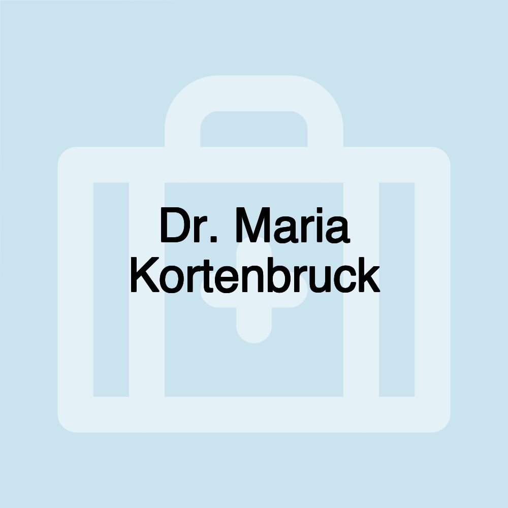 Dr. Maria Kortenbruck