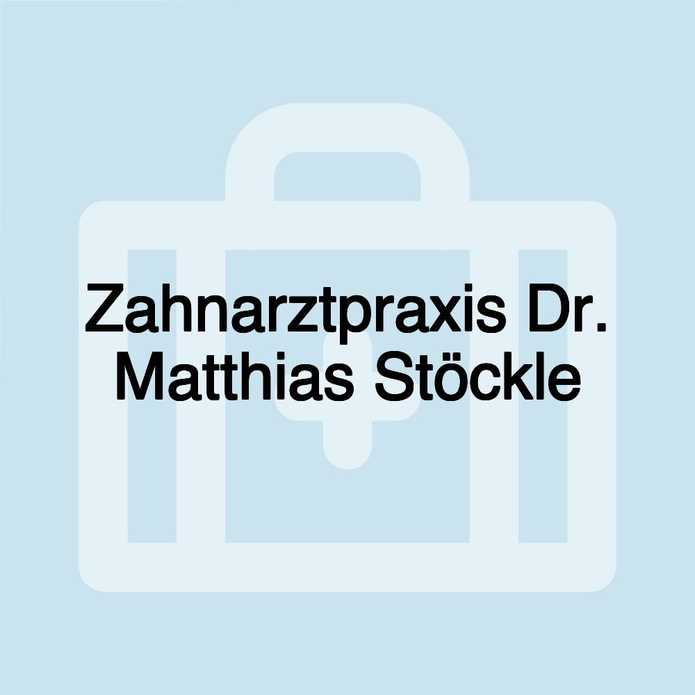 Zahnarztpraxis Dr. Matthias Stöckle