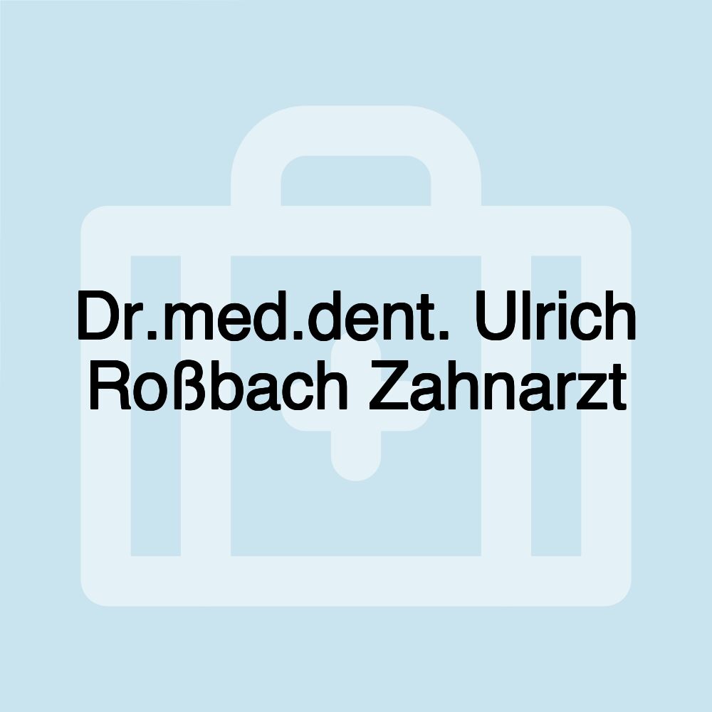 Dr.med.dent. Ulrich Roßbach Zahnarzt