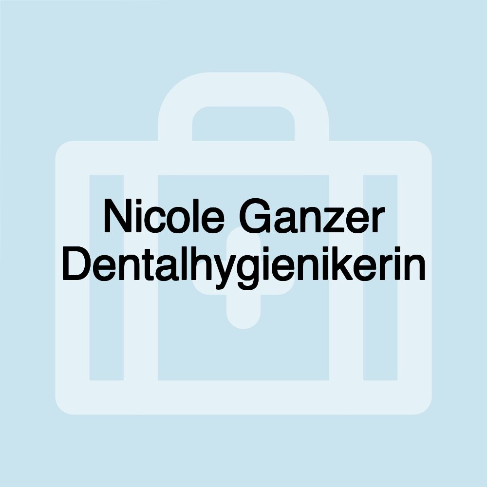 Nicole Ganzer Dentalhygienikerin