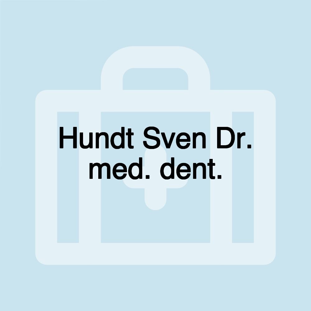 Hundt Sven Dr. med. dent.