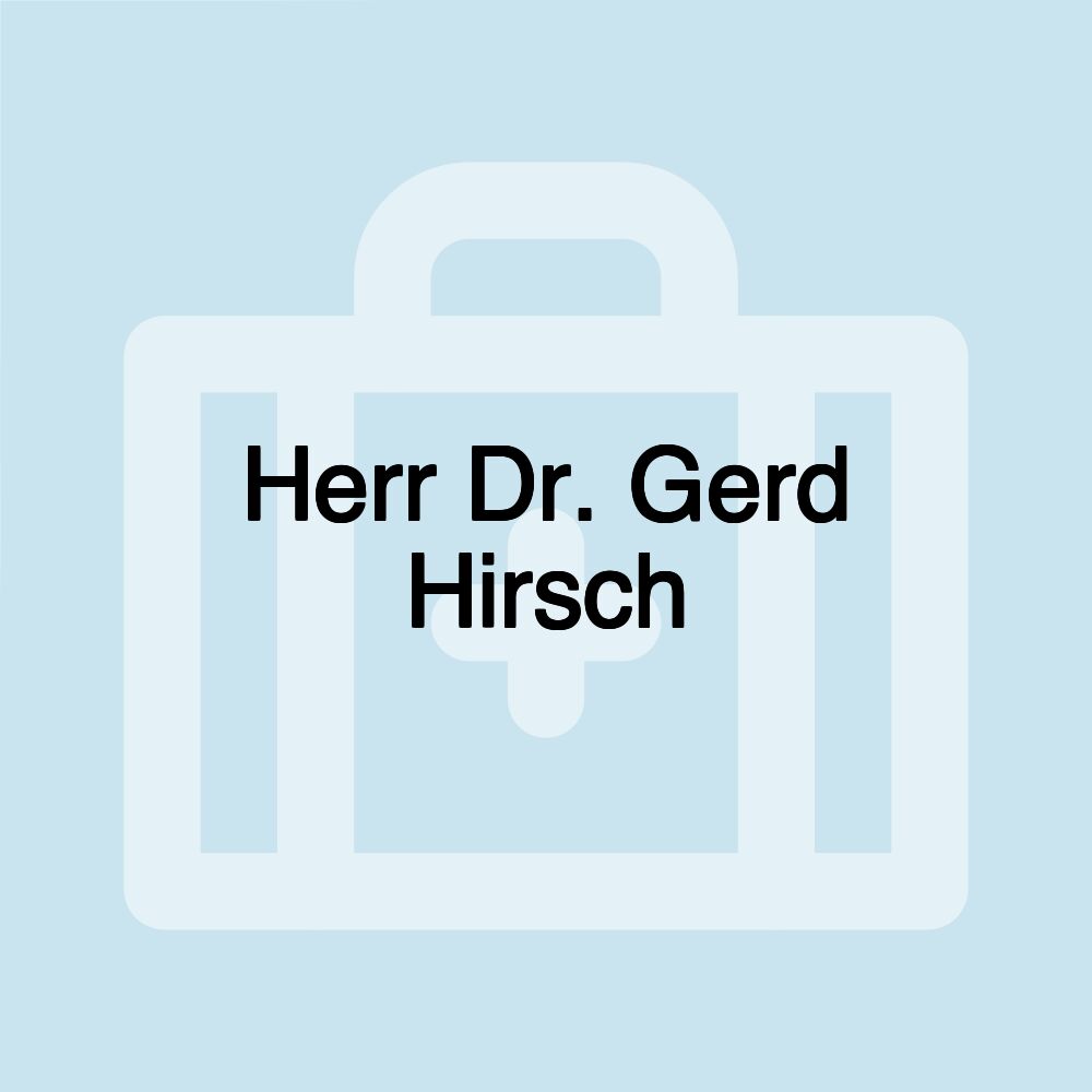 Herr Dr. Gerd Hirsch