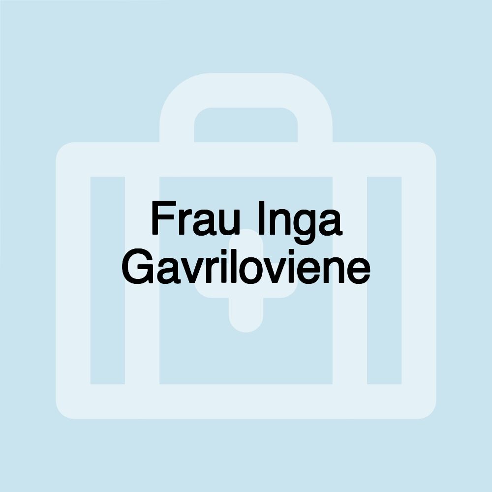 Frau Inga Gavriloviene