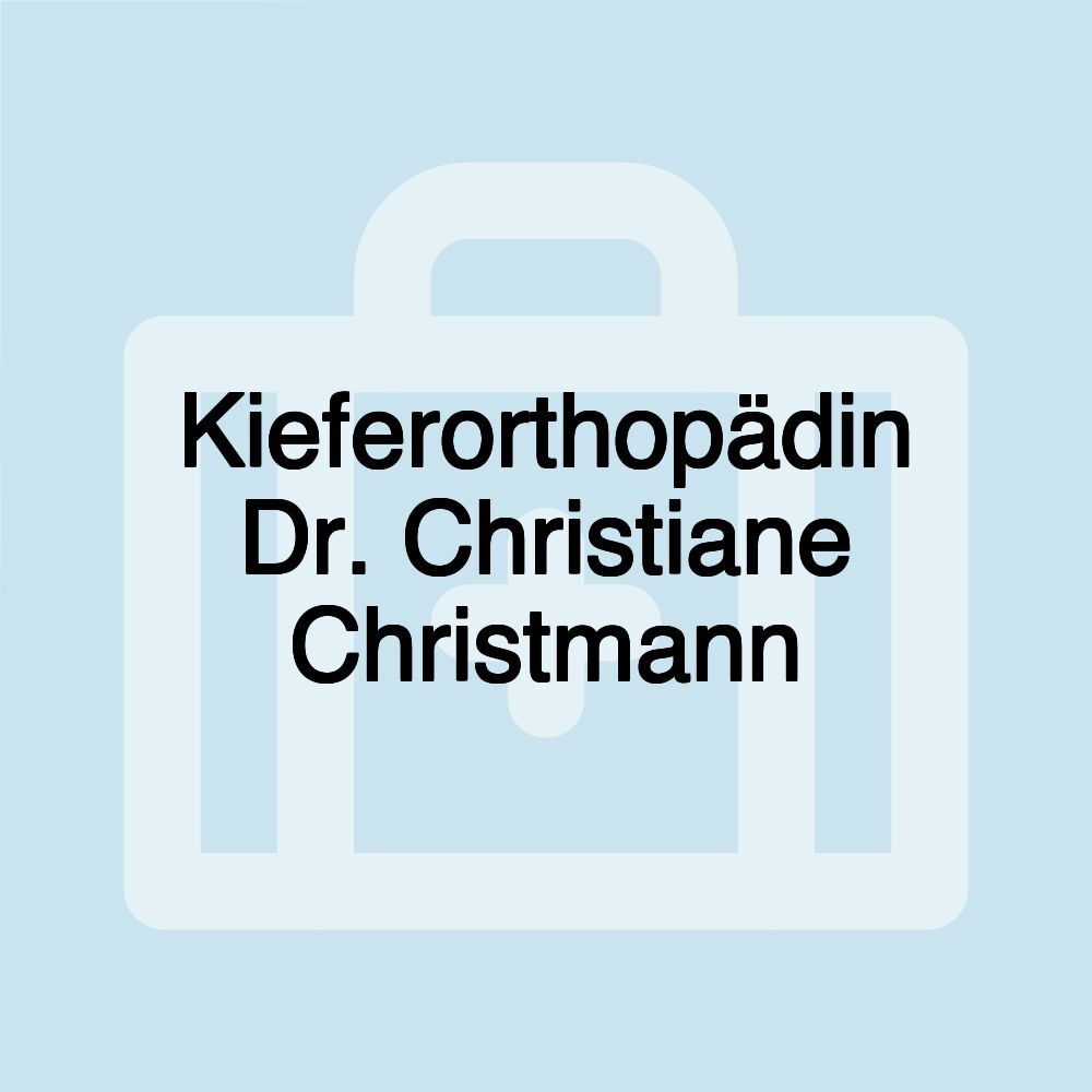 Kieferorthopädin Dr. Christiane Christmann