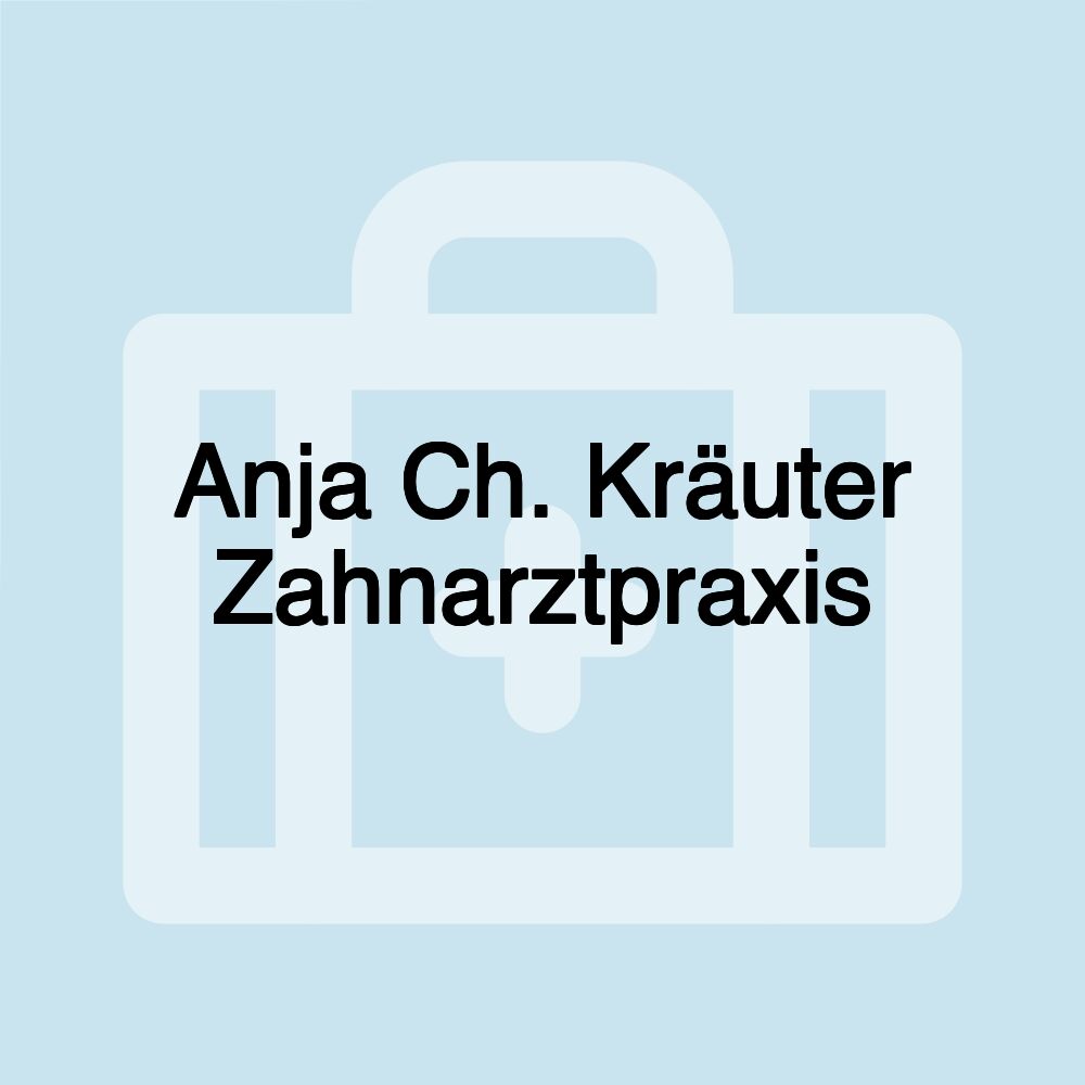 Anja Ch. Kräuter Zahnarztpraxis