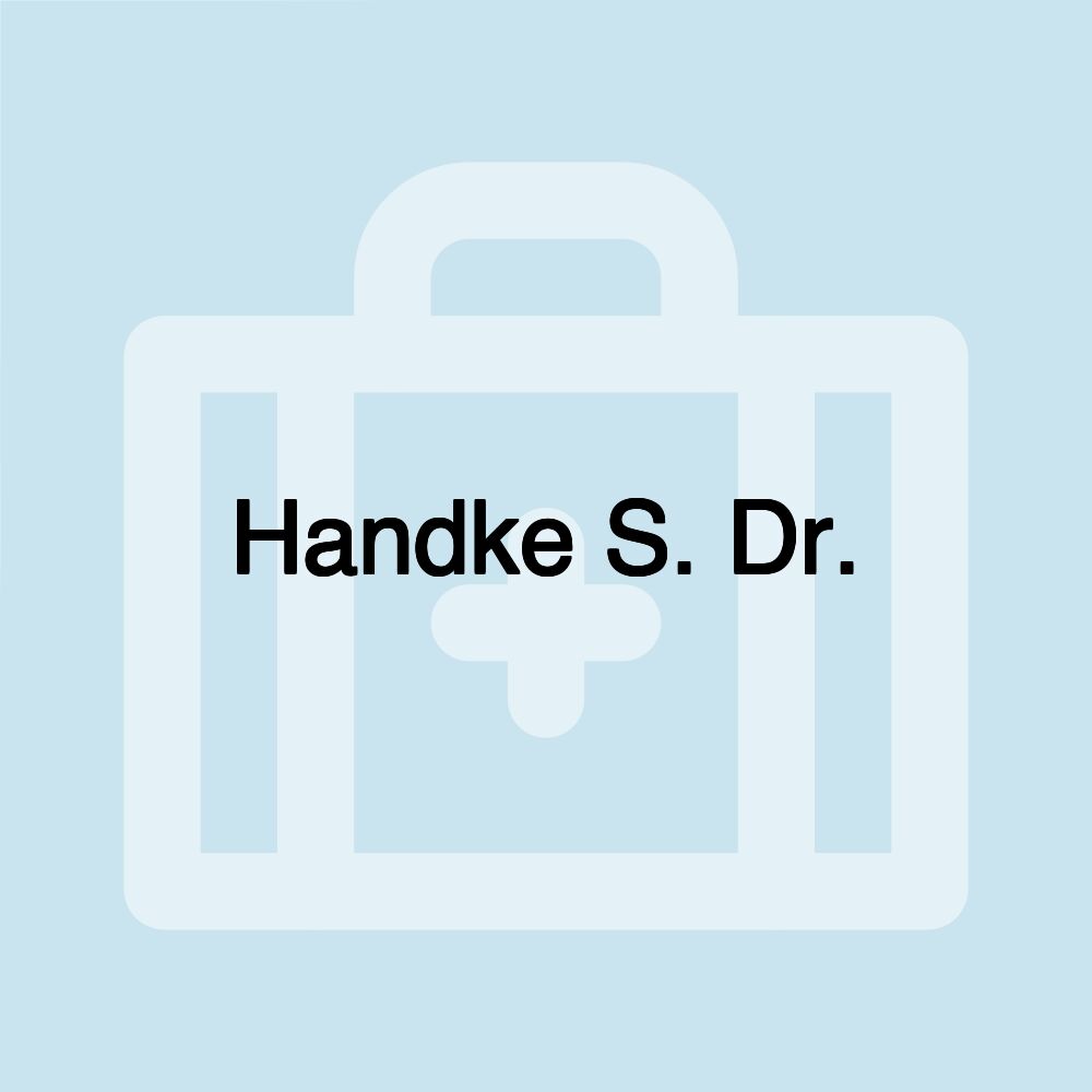 Handke S. Dr.