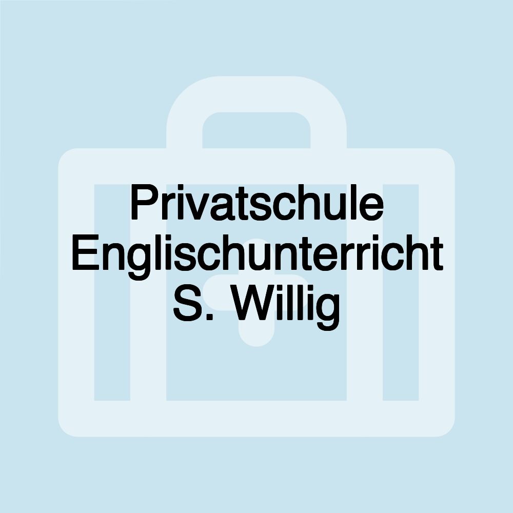 Privatschule Englischunterricht S. Willig