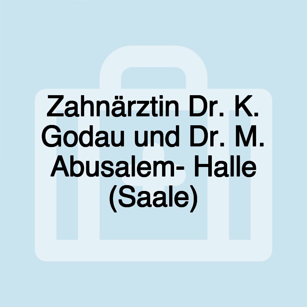 Zahnärztin Dr. K. Godau und Dr. M. Abusalem- Halle (Saale)