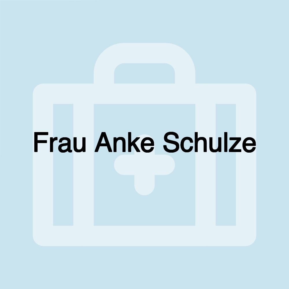 Frau Anke Schulze