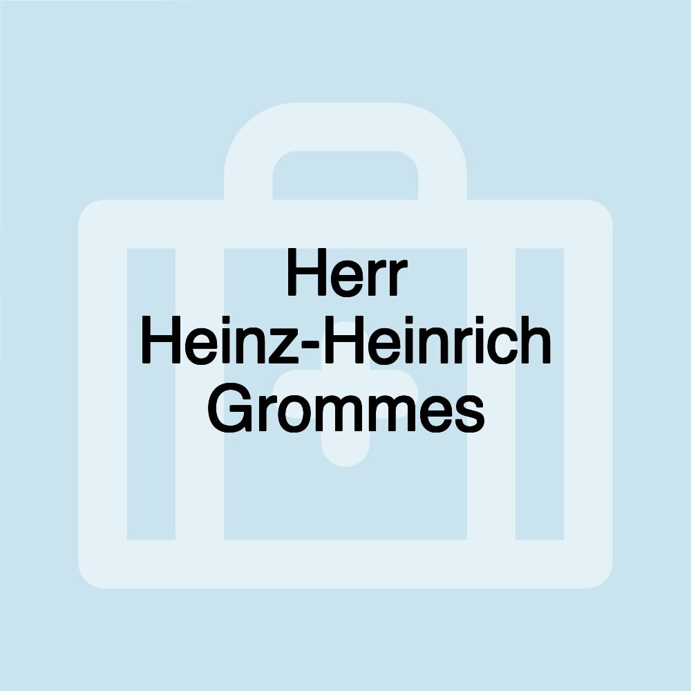 Herr Heinz-Heinrich Grommes