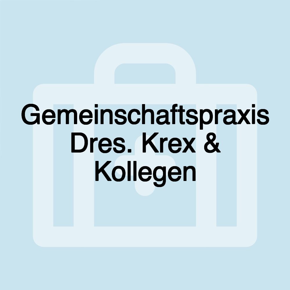 Gemeinschaftspraxis Dres. Krex & Kollegen