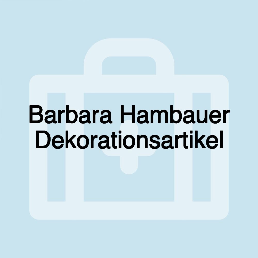 Barbara Hambauer Dekorationsartikel