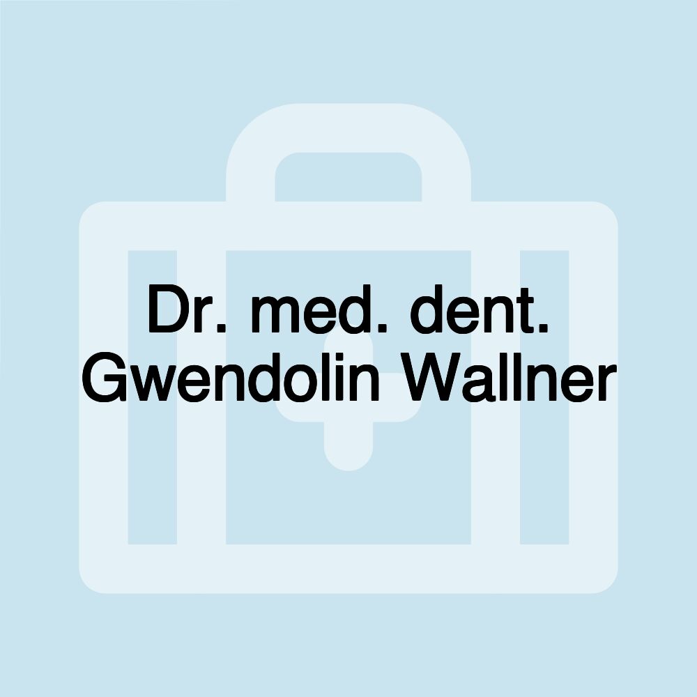 Dr. med. dent. Gwendolin Wallner