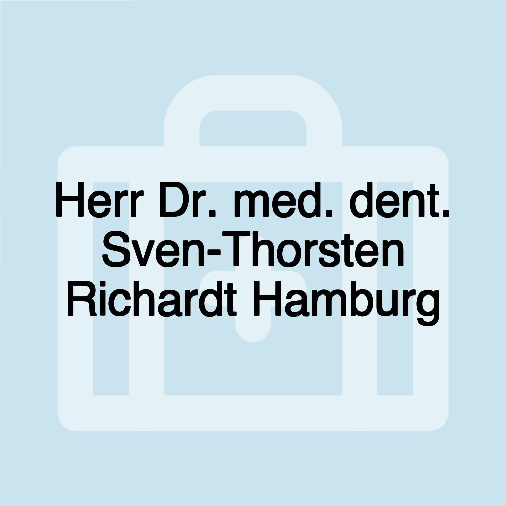 Herr Dr. med. dent. Sven-Thorsten Richardt Hamburg