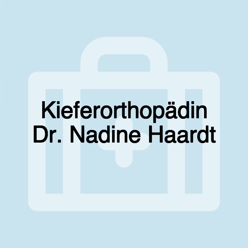 Kieferorthopädin Dr. Nadine Haardt