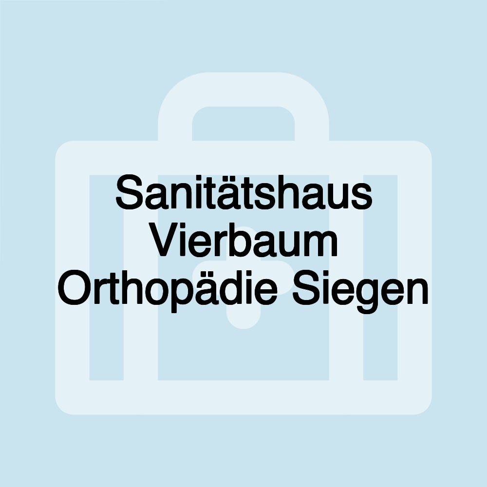 Sanitätshaus Vierbaum Orthopädie Siegen